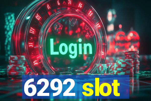 6292 slot